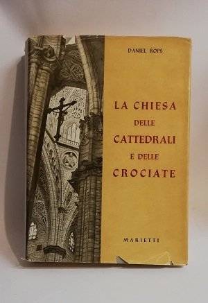 LA CHIESA DELLE CATTEDRALI E DELLE CROCIATE.