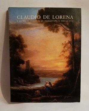 CLAUDIO DE LORENA Y EL IDEAL CLASICO DE PAISAJE EN …
