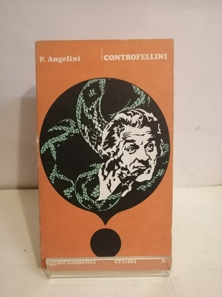 CONTROFELLINI. IL FELLINISMO TRA RESTAURAZIONE E MAGIA BIANCA.