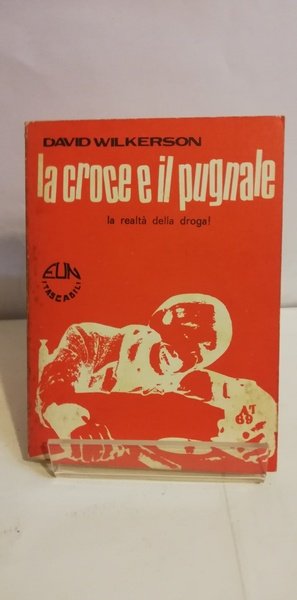 LA CROCE E IL PUGNALE.
