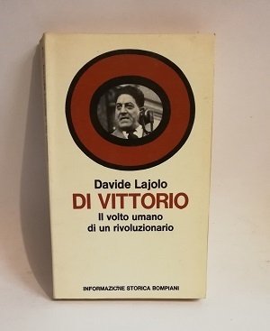 DI VITTORIO - IL VOLTO UMANO DI UN RIVOLUZIONARIO.