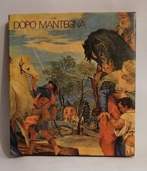 DOPO MANTEGNA. ARTE A PADOVA E NEL TERRITORIO NEI SECOLI …