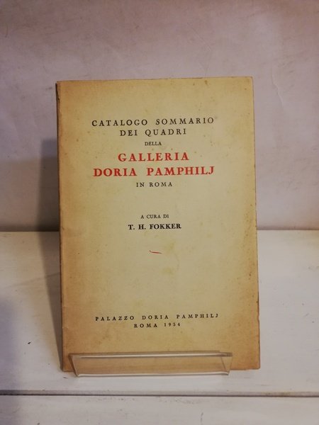 CATALOGO SOMMARIO DEI QUADRI DELLA GALLERIA DORIA PAMPHILJ IN ROMA.