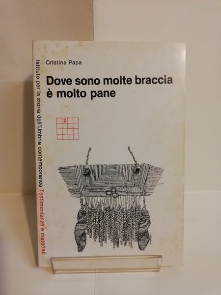 DOVE SONO MOLTE BRACCIA E' MOLTO PANE.