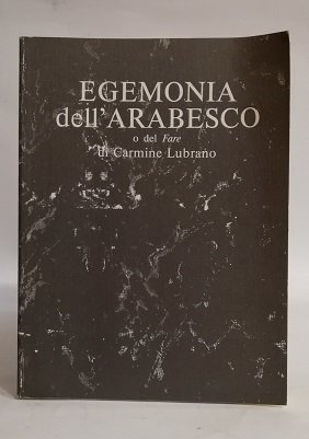 IL PETTINE DEL RANDAGIO / EGEMONIA DELL'ARABESCO O DEL FARE.