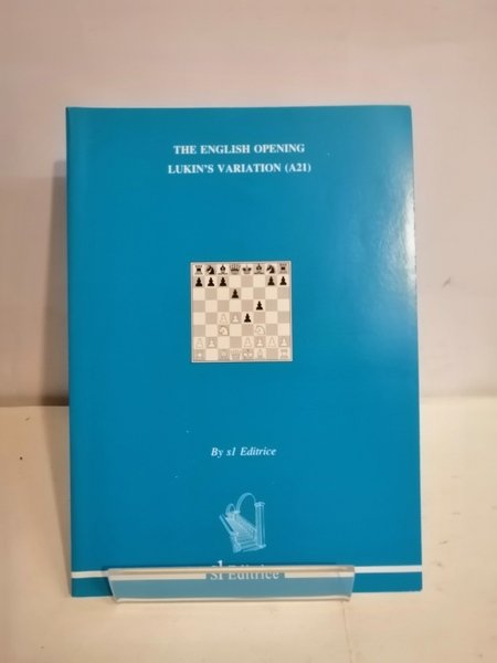 THE ENGLISH OPENING - LUKIN'S VARIATION (A21)