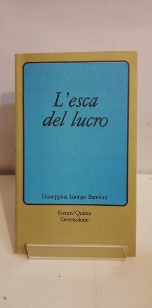 L'ESCA DEL LUCRO