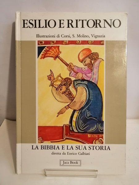 ESILIO E RITORNO - LA BIBBIA E LA SUA STORIA