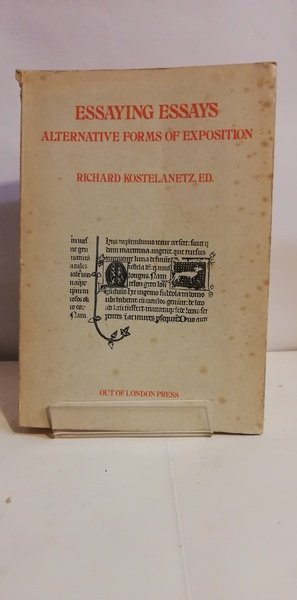 ESSAYING ESSAYS. ALTERNATIVE FORMS OF EXPOSITION.