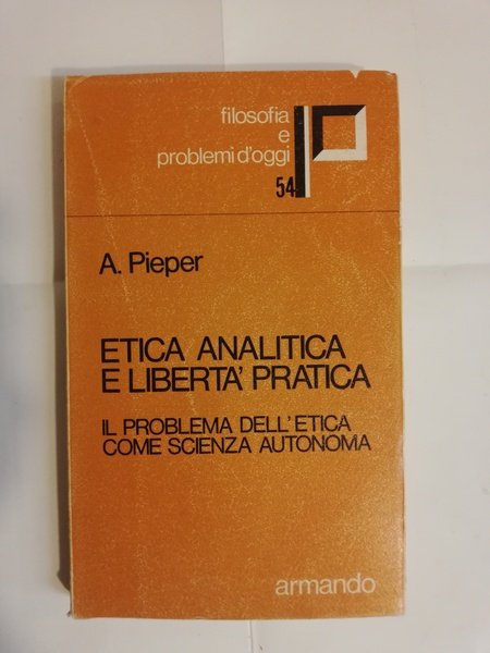 ETICA ANALITICA E LIBERTÀ PRATICA.