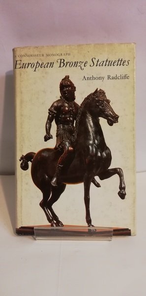 EUROPEAN BRONZE STATUETTES. A CONNOISSEUR MONOGRAPH.