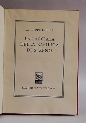 LA FACCIATA DELLA BASILICA DI S.ZENO.