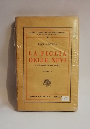 LA FIGLIA DELLE NEVI (A DAUGHTER OF THE SNOWS). ROMANZO.