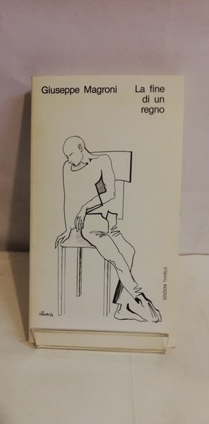 LA FINE DI UN REGNO.