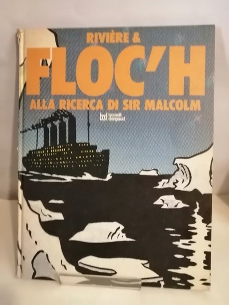 FLOC'H - ALLA RICERCA DI SIR MALCOM