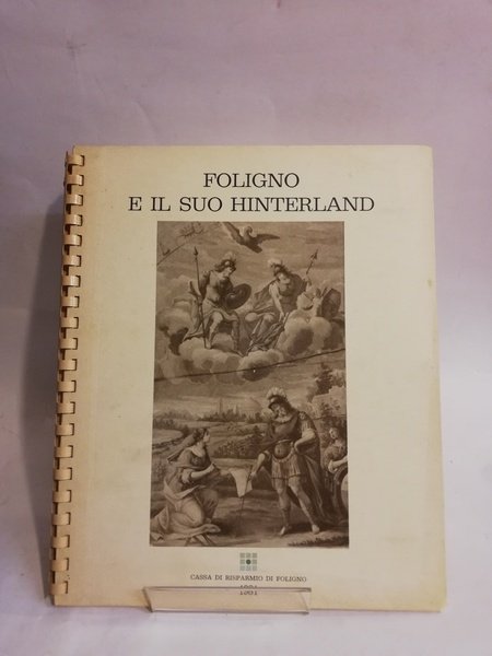 FOLIGNO E IL SUO HINTERLAND.