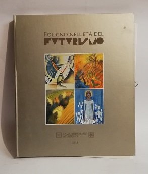 FOLIGNO NELL'ETA' DEL FUTURISMO.