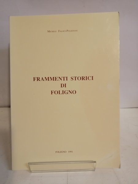 FRAMMENTI STORICI DI FOLIGNO