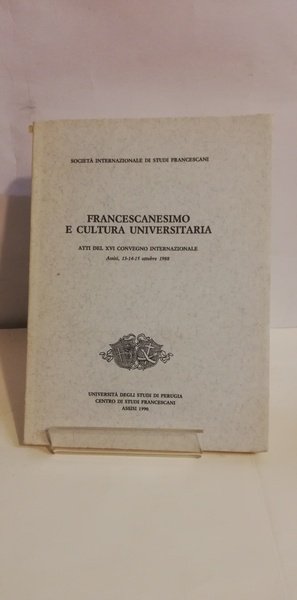 FRANCESCANESIMO E CULTURA UNIVERSITARIA