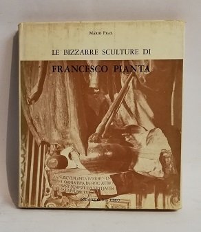 LE BIZZARRE SCULTURE DI FRANCESCO PIANTA.