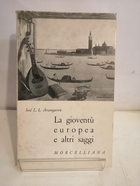 LA GIOVENTÙ EUROPEA E ALTRI SAGGI