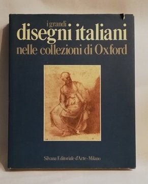 I GRANDI DISEGNI ITALIANI NELLE COLLEZIONI DI OXFORD.