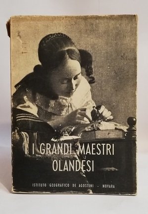 I GRANDI MAESTRI OLANDESI.