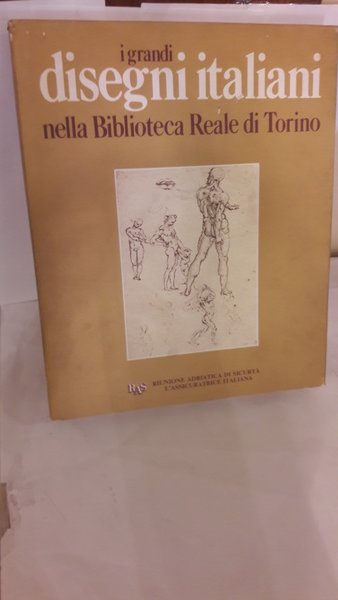 I GRANDI DISEGNI ITALIANI NELLA BIBLIOTECA REALE DI TORINO.