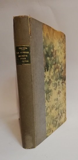 LA GUERRE SECRETE PUOR LE COTON.