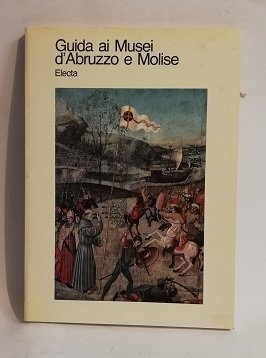 GUIDA AI MUSEI D'ABRUZZO E MOLISE.