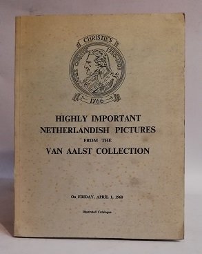 HIGHLY IMPORTANT NETHERLANDISH PICTURES FROM THE VAN AALST COLLECTION.