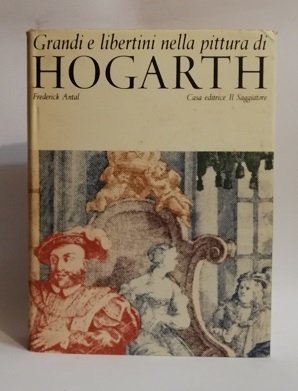 GRANDI E LIBERTINI NELLA PITTURA DI HOGARTH.