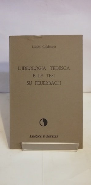 L'IDEOLOGIA TEDESCA E LE TESI SU FEUERBACH.