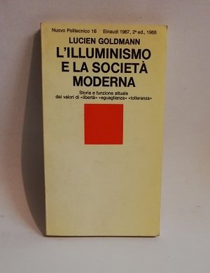 L'ILLUMINISMO E LA SOCIETA' MODERNA.