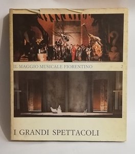 IL MAGGIO MUSICALE FIORENTINO. I GRANDI SPETTACOLI.