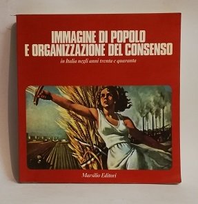 IMMAGINE DI POPOLO E ORGANIZZAZIONE DEL CONSENSO.