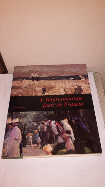 L'IMPRESSIONISMO FUORI DI FRANCIA.