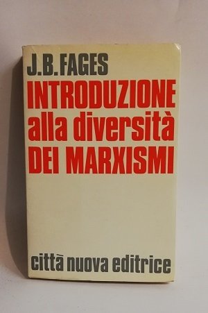 INTRODUZIONE ALLA DIVERSITA' DEI MARXISMI.