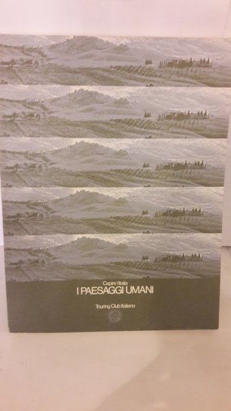 CAPIRE L'ITALIA - I PAESAGGI UMANI.