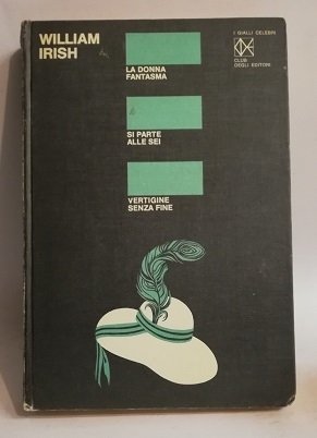 LA DONNA FANTASMA. SI PARTE ALLE SEI. VERTIGINE SENZA FINE.