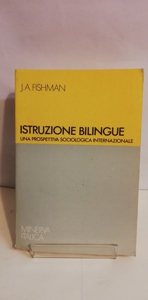 ISTRUZIONE BILINGUE. UNA PROSPETTIVA SOCIOLOGICA INTERNAZIONALE.