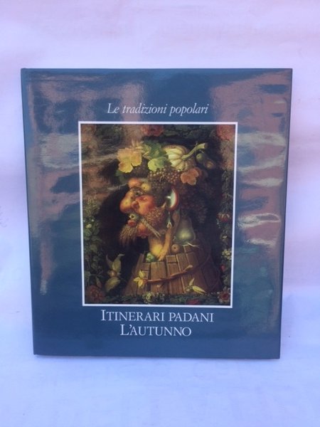 ITINERARI PADANI: L'AUTUNNO.