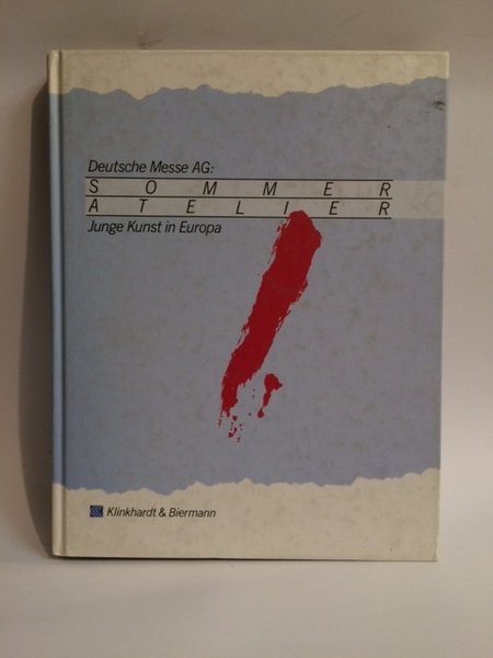 SOMMER ATELIER - JUNGE KUNST IN EUROPA.