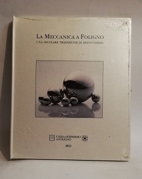 LA MECCANICA A FOLIGNO.