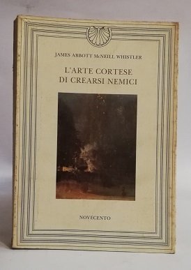 L'ARTE CORTESE DI CREARSI NEMICI.