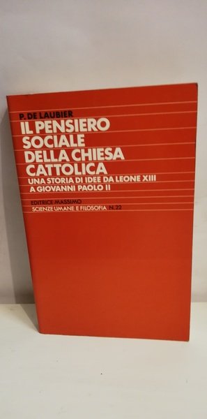 IL PENSIERO SOCIALE DELLA CHIESA CATTOLICA.