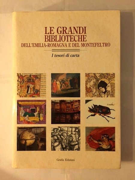 LE GRANDI BIBLIOTECHE DELL'EMILIA ROMAGNA E DEL MONTEFELTRO. I TESORI …