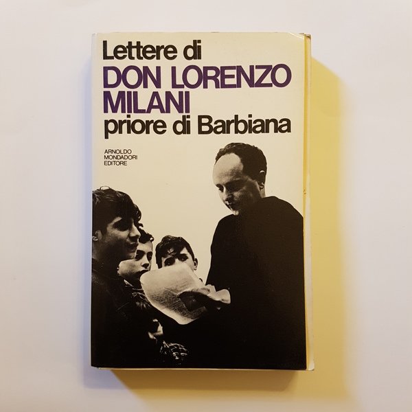 LETTERE DI DON LORENZO MILANI - PRIORE DI BARBIANA.