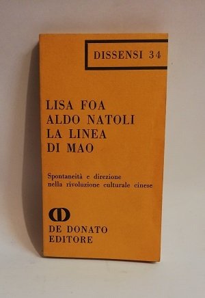 LA LINEA DI MAO. SPONTANEITA' E DIREZIONE NELLA RIVOLUZIONE CULTURALE …