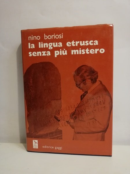 LA LINGUA ETRUSCA SENZA PIU' MISTERO.